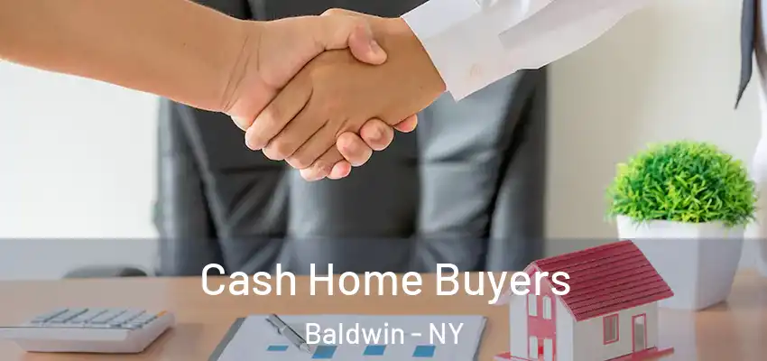  Cash Home Buyers Baldwin - NY
