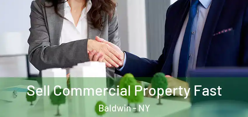  Sell Commercial Property Fast Baldwin - NY