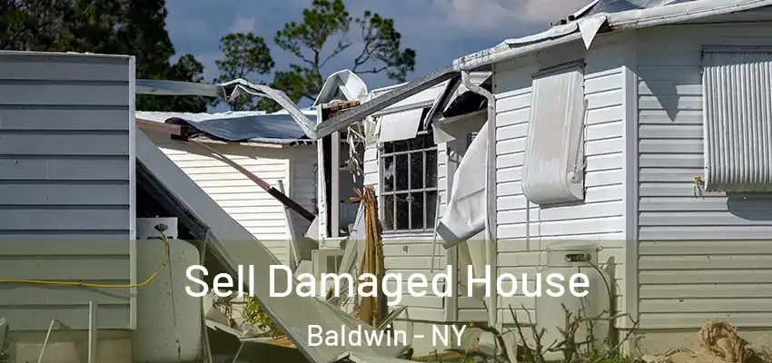  Sell Damaged House Baldwin - NY