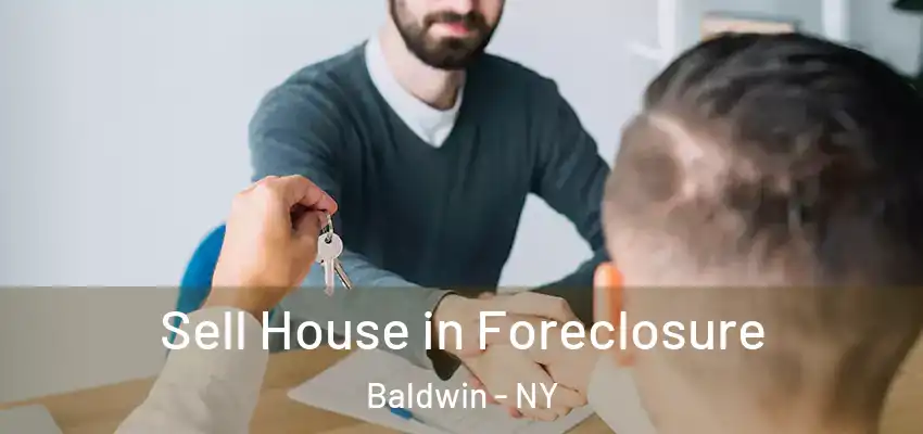  Sell House in Foreclosure Baldwin - NY