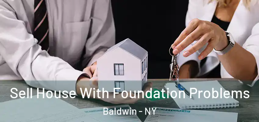  Sell House With Foundation Problems Baldwin - NY