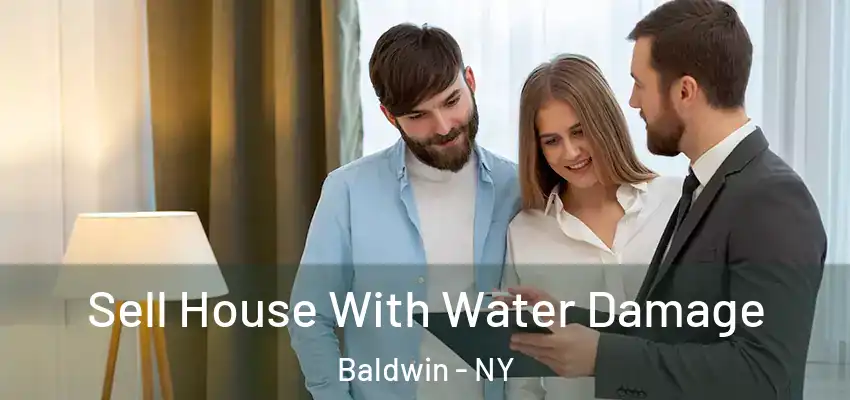  Sell House With Water Damage Baldwin - NY