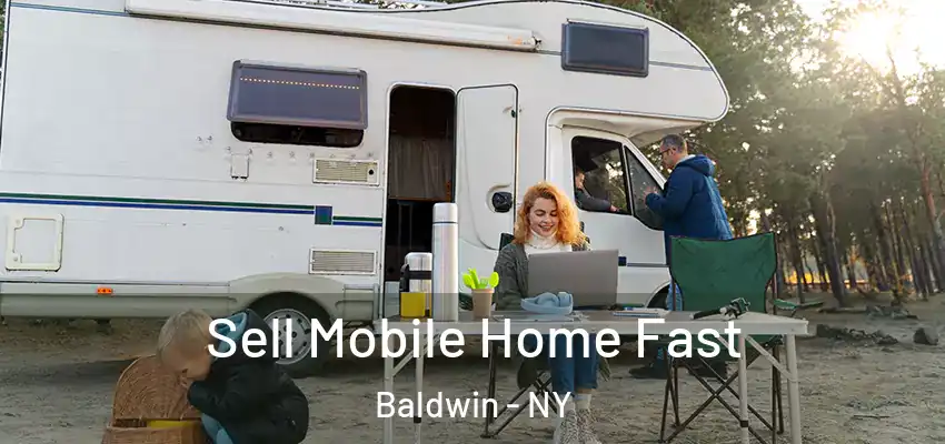  Sell Mobile Home Fast Baldwin - NY